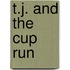 T.J. And The Cup Run