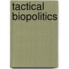 Tactical Biopolitics door Beatriz Da Costa