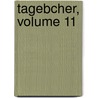 Tagebcher, Volume 11 door Carl August Ludwig Varnhagen Von Ense