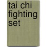Tai Chi Fighting Set door Jwing-Ming Yang