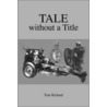 Tale Without a Title door Tom Richard