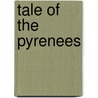 Tale of the Pyrenees door Pierre Loti