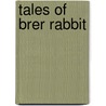 Tales of Brer Rabbit door Rabbit Ears