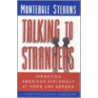 Talking to Strangers door Monteagle Stearns