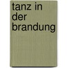 Tanz in der Brandung door Terri Cheney