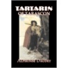 Tartarin Of Tarascon door Alphonse Daudet