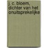 J. C. Bloem, dichter van het onuitsprekelijke