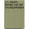 J. C. Bloem, dichter van het onuitsprekelijke door P.H. Dubois