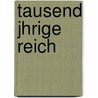 Tausend Jhrige Reich by Max Halbe
