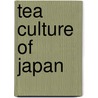 Tea Culture of Japan door Takeshi Watanabe
