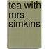 Tea With Mrs Simkins