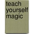 Teach Yourself Magic