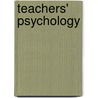 Teachers' Psychology door Onbekend