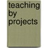Teaching By Projects