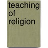 Teaching Of Religion door P.C. Yorke