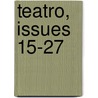Teatro, Issues 15-27 by Unknown