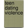 Teen Dating Violence door Susan M. Sanders