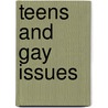 Teens And Gay Issues by Hal Marcovitz