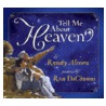 Tell Me about Heaven door Randy Alcorn