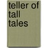 Teller of Tall Tales