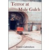 Terror at Mule Gulch door Gabrielson Ernest