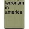Terrorism In America by Robin Valeri