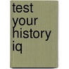 Test Your History Iq door Thomas Carlyle