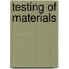 Testing Of Materials door Vernon John