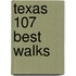 Texas 107 Best Walks