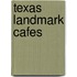 Texas Landmark Cafes