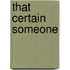 That Certain Someone