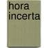 Hora incerta