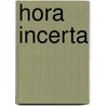 Hora incerta door J. Eijkelboom