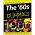 The 60's For Dummies