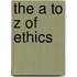 The A To Z Of Ethics
