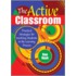The Active Classroom