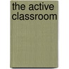 The Active Classroom door Ronald Nash