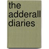 The Adderall Diaries door Stephen Elliott