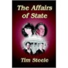 The Affairs Of State door Tim Steele