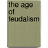 The Age of Feudalism