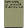 Ontwikkelen van schriftelijk studiemateriaal by J. Van den Branden