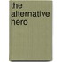 The Alternative Hero