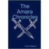 The Amara Chronicles by Iii Frank Williams