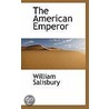 The American Emperor by William Salisbury