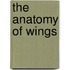 The Anatomy Of Wings