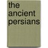 The Ancient Persians