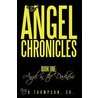 The Angel Chronicles by Gd Thompson Sr.