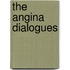 The Angina Dialogues