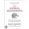 The Animal Manifesto door Marc Bekoff