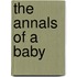 The Annals Of A Baby